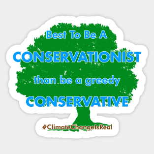 Best To Be A Conservationist Sticker